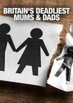Watch Britain's Deadliest Mums & Dads Sockshare