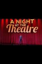 Watch A Night at the Theatre Sockshare