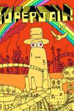 Watch Superjail! Sockshare