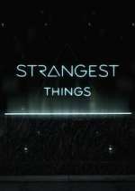 Watch Strangest Things Sockshare