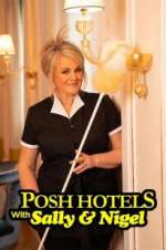 Watch Posh Hotels with Sally & Nigel Sockshare