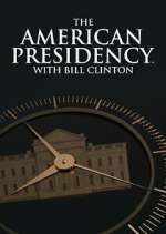 Watch The American Presidency with Bill Clinton Sockshare