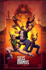 Watch Seis Manos Sockshare