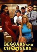 Watch Beggars and Choosers Sockshare