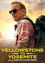 Watch Yellowstone to Yosemite with Kevin Costner Sockshare